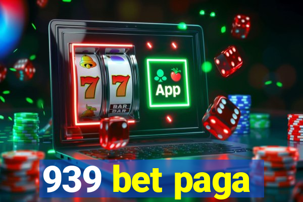 939 bet paga